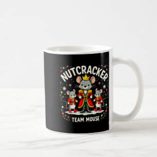 Nutcracker Team Mouse Christmas Ballet Gift Merry  Coffee Mug