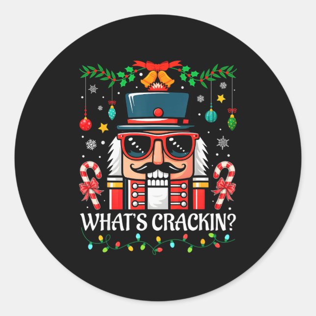 Nutcracker What's Crackin Funny Christmas Men Wome Classic Round Sticker (Front)