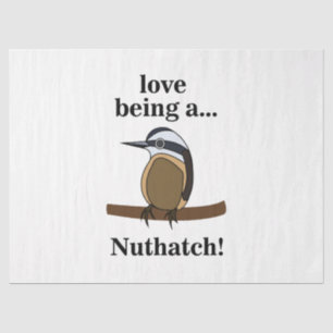 Nuthatch Bird Backyard Birder Birdwatcher Tissue Paper