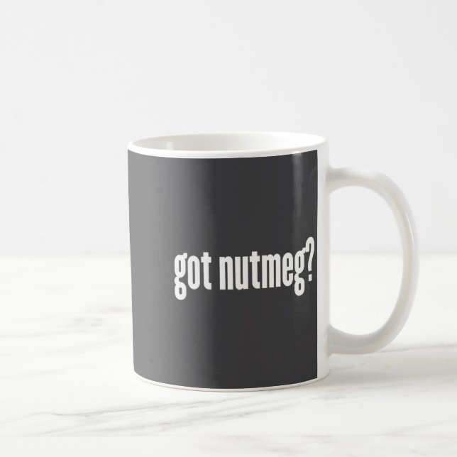 Nutmeg Got Nutmeg Funny Nutmeg  Coffee Mug (Right)