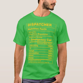 Nutrition Facts Dispatcher T-Shirt