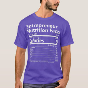 Nutrition Facts Entrepreneur Success Motivation T-Shirt