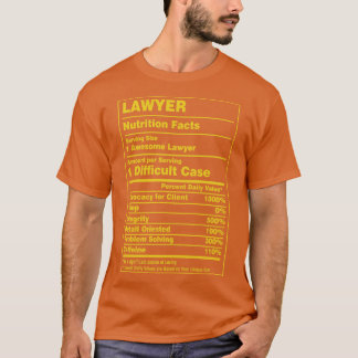 Nutrition Facts Lawyer T-Shirt