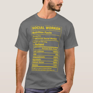 Nutrition Facts Social Worker T-Shirt