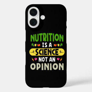 Nutrition Is A Science Not An Opinion Nutritionist iPhone 16 Case