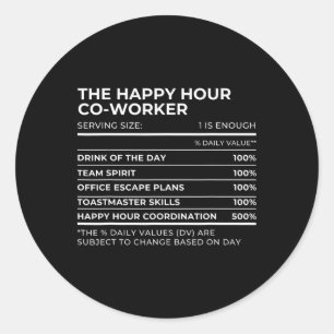 Nutritional Facts Co-worker Work Party Matching Ha Classic Round Sticker