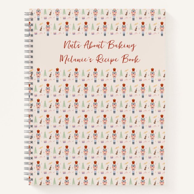 Nuts About Baking Nutcracker Funny Holiday Recipe Notebook (Front)