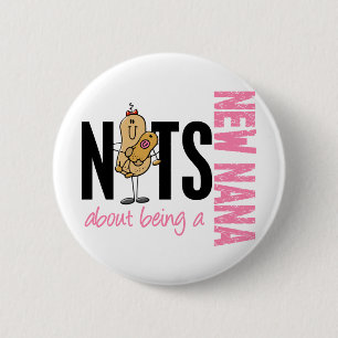 Nuts About Being A New Nana 1 Pink 6 Cm Round Badge