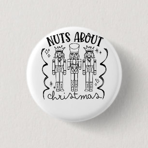 Nuts About Christmas Funny Christmas Nutcracker 3 Cm Round Badge
