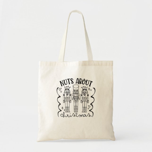 Nuts About Christmas Funny Christmas Nutcracker  Tote Bag (Front)