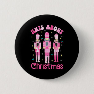 Nuts About Christmas Nutcracker Funny Christmas 6 Cm Round Badge
