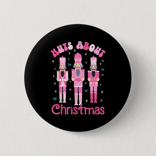 Nuts About Christmas Nutcracker Funny Christmas  6 Cm Round Badge (Front)
