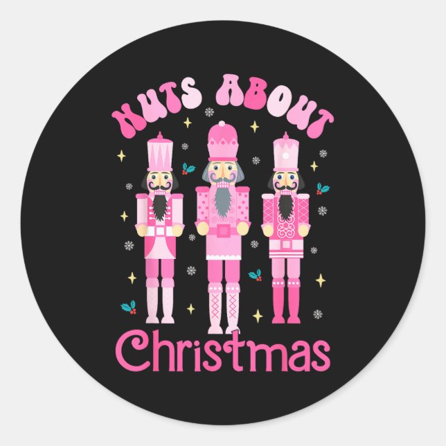 Nuts About Christmas Nutcracker Funny Christmas  Classic Round Sticker (Front)