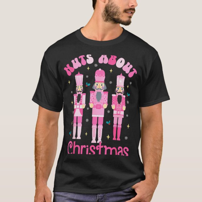 Nuts About Christmas Nutcracker Funny Christmas  T-Shirt (Front)