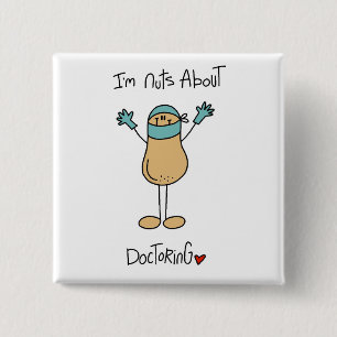 Nuts About Doctoring T-shirts and Gifts 15 Cm Square Badge