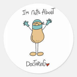 Nuts About Doctoring T-shirts and Gifts Classic Round Sticker
