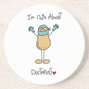 Nuts About Doctoring T-shirts and Gifts Coaster