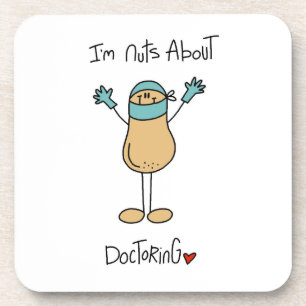 Nuts About Doctoring T-shirts and Gifts Coaster