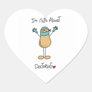 Nuts About Doctoring T-shirts and Gifts Heart Sticker