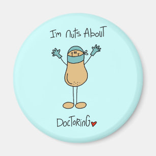 Nuts About Doctoring T-shirts and Gifts Magnet