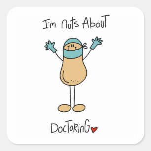 Nuts About Doctoring T-shirts and Gifts Square Sticker