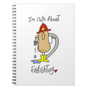 Nuts About Firefghting T-shirts and Gifts Spiral Notebook