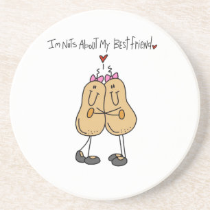 Nuts About My Best Friend T-shirts and Gifts Coaster