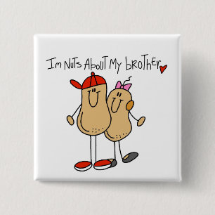 Nuts About My Brother T-shirts and Gifts 15 Cm Square Badge
