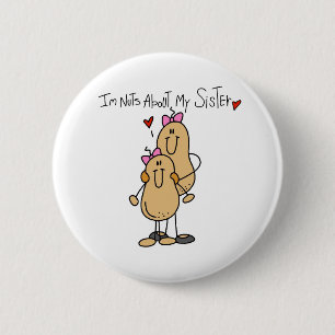 Nuts About My Sister 6 Cm Round Badge