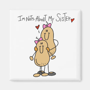 Nuts About My Sister T-shirts and Gifts Magnet