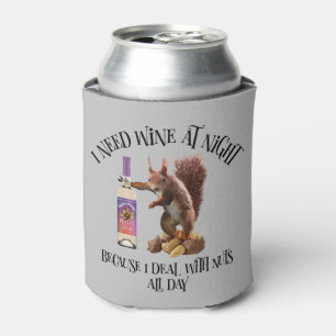 Nuts All Day - Funny Squirrel Wine Drinker Can Cooler