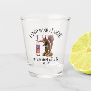 Nuts All Day - Funny Squirrel Wine Drinker Shot Glass