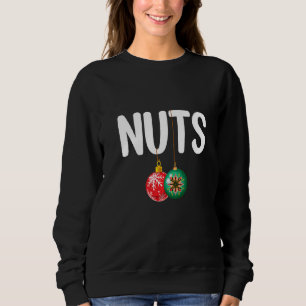 Nuts Chestnuts Matching Couples Christmas 6 Sweatshirt