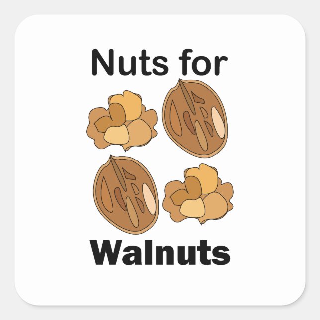 Nuts For Walnuts Funny Square Sticker (Front)