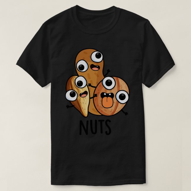 Nuts Funny Nutty Food Pun 1 T-Shirt (Design Front)