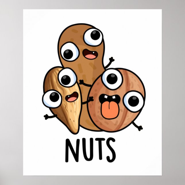 Nuts Funny Nutty Food Pun  Poster (Front)