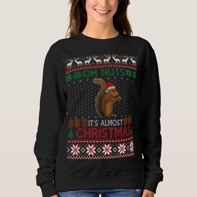 Nuts It's Christmas Funny Squirrel  Santa Hat Ugly Sweatshirt (Front)