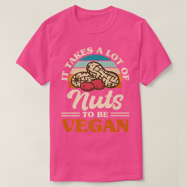 Nuts To Be Vegan Protein Vegetarian Vegan Activism T-Shirt (Design Front)