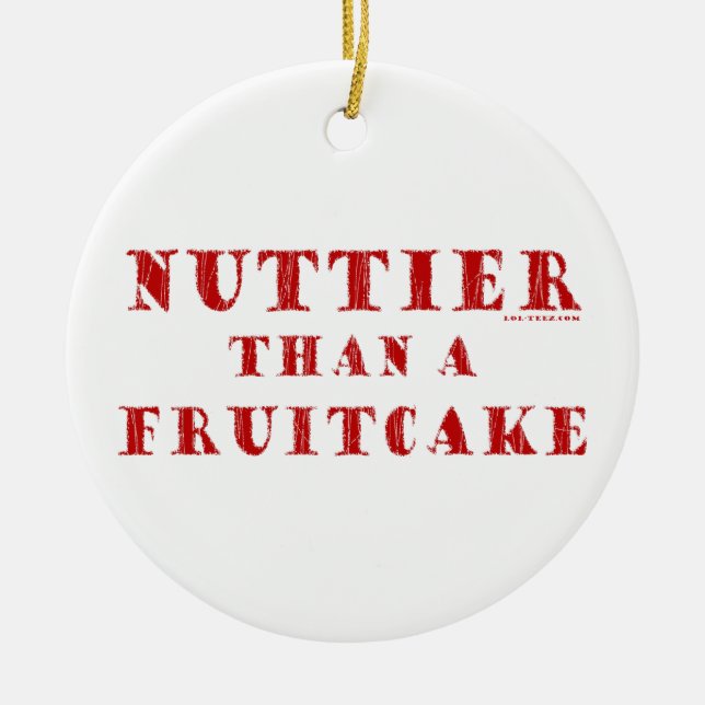 Nuttier Than a Fruitcake Ceramic Tree Decoration (Front)