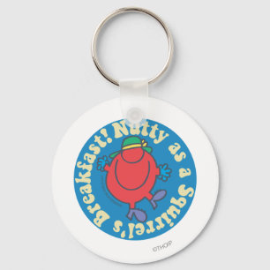 Nutty as a Squirrel's Breakfast! Key Ring