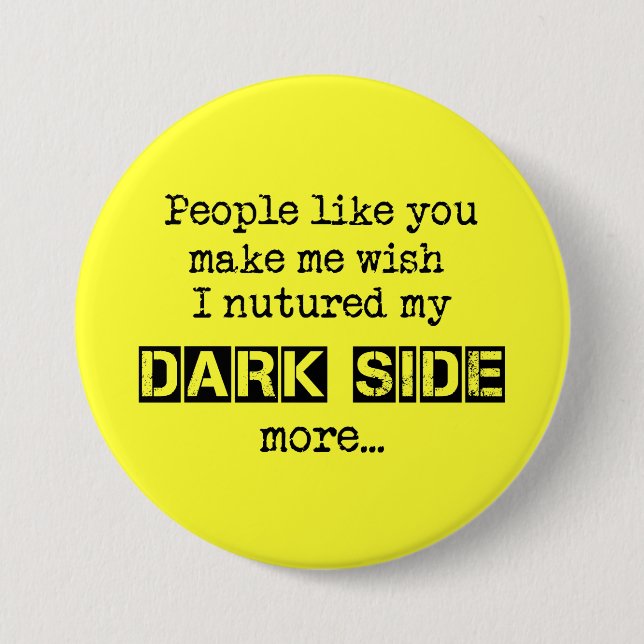 Nuture My Dark Side Button (Front)