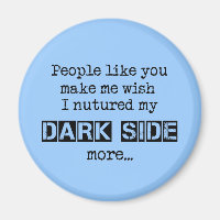 Nuture My Dark Side Magnet
