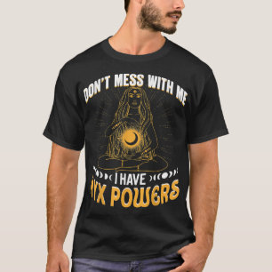 Ny Goddess Of The Night I have Ny Powers Greek Lif T-Shirt