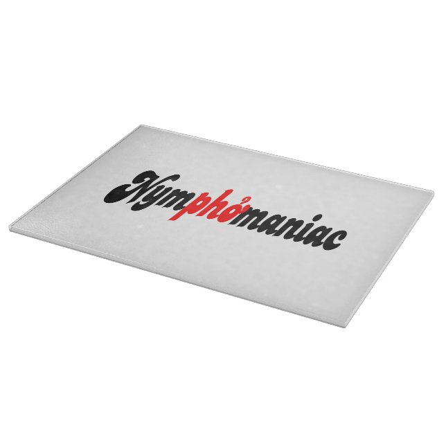 Nymphomaniac Cutting Board (Corner)