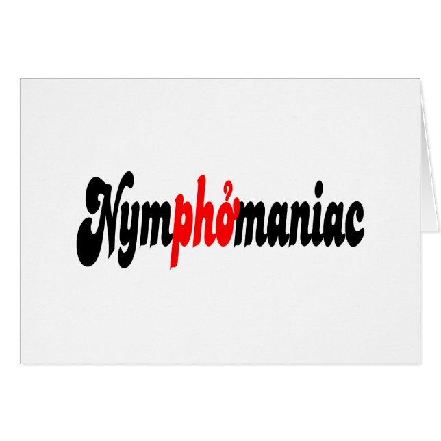 Nymphomaniac Greeting Card (Front Horizontal)