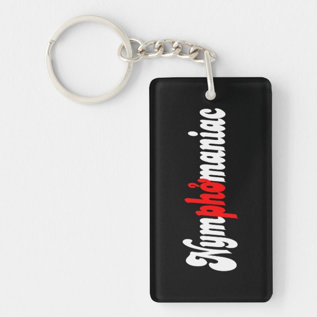 Nymphomaniac Key Ring (Front)