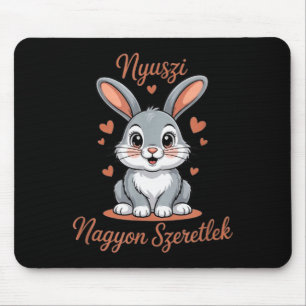 Nyuszi, My Bunny Rabbit - Szeretlek, I Love You! Mouse Pad