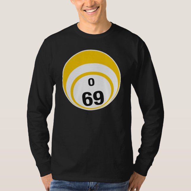O 69 Bingo Ball T-Shirt (Front)