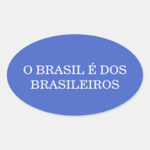 O Brasil e dos Brasileiros Patriotic Brazilian