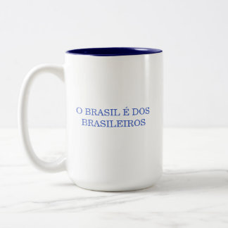 O Brasil e dos Brasileiros Patriotic Brazilian Two-Tone Coffee Mug